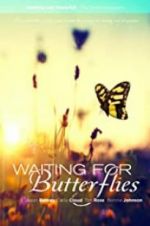 Watch Waiting for Butterflies M4ufreemovies