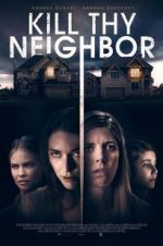 Watch Kill Thy Neighbor M4ufreemovies