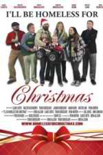 Watch Ill Be Homeless for Christmas M4ufreemovies