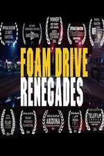 Watch Foam Drive Renegades M4ufreemovies