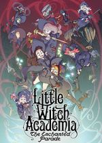 Watch Little Witch Academia: The Enchanted Parade M4ufreemovies
