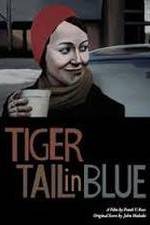 Watch Tiger Tail in Blue M4ufreemovies