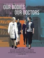 Watch Our Bodies Our Doctors M4ufreemovies