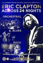 Watch Eric Clapton: Across 24 Nights M4ufreemovies
