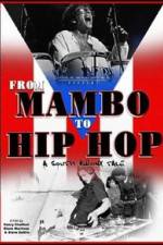 Watch From Mambo to Hip Hop A South Bronx Tale M4ufreemovies