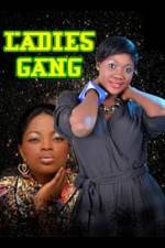 Watch Ladies Gang M4ufreemovies
