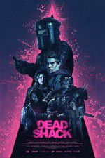 Watch Dead Shack M4ufreemovies