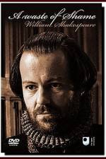 Watch A Waste of Shame The Mystery of Shakespeare and His Sonnets M4ufreemovies