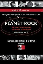 Watch Planet Rock: The Story of Hip-Hop and the Crack Generation M4ufreemovies