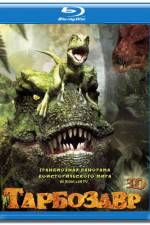 Watch Tarbosaurus 3D M4ufreemovies