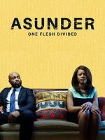 Watch Asunder, One Flesh Divided M4ufreemovies