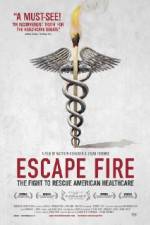 Watch Escape Fire The Fight to Rescue American Healthcare M4ufreemovies