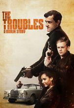 Watch The Troubles: A Dublin Story M4ufreemovies