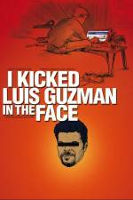 Watch I Kicked Luis Guzman in the Face M4ufreemovies