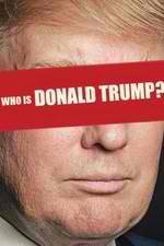 Watch Who Is Donald Trump? M4ufreemovies