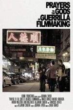 Watch Prayers to the Gods of Guerrilla Filmmaking M4ufreemovies