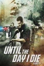 Watch Until the Day I Die: Part 1 M4ufreemovies