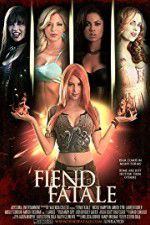 Watch Fiend Fatale M4ufreemovies