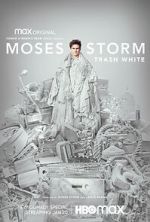 Watch Moses Storm: Trash White (TV Special 2022) M4ufreemovies