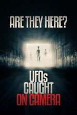 Watch Are they Here? UFOs Caught on Camera M4ufreemovies