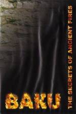 Watch Baku - The Secrets of The Ancient Fires M4ufreemovies