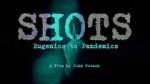 Watch Shots: Eugenics to Pandemics M4ufreemovies