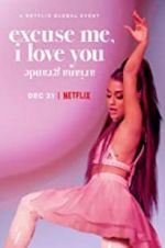Watch Ariana Grande: Excuse Me, I Love You M4ufreemovies