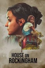Watch House on Rockingham M4ufreemovies