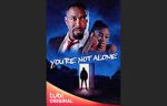 Watch You\'re Not Alone M4ufreemovies