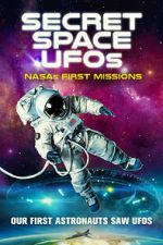 Watch Secret Space UFOs: NASA\'s First Missions M4ufreemovies