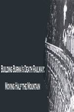 Watch Building Burma's Death Railway: Moving Half the Mountain M4ufreemovies