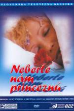 Watch Neberte nám princeznú M4ufreemovies