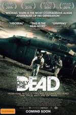 Watch Only the Dead M4ufreemovies