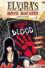 Watch Elvira's Movie Macabre: Legacy of Blood M4ufreemovies
