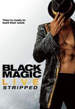 Watch Black Magic Live: Stripped M4ufreemovies