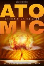 Watch Atomic: History of the A-Bomb M4ufreemovies