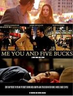 Watch Me You and Five Bucks M4ufreemovies