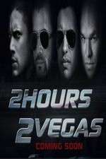 Watch 2 Hours 2 Vegas M4ufreemovies