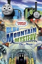Watch Thomas & Friends: Blue Mountain Mystery M4ufreemovies
