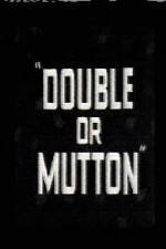 Watch Double or Mutton M4ufreemovies
