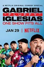 Watch Gabriel "Fluffy" Iglesias: One Show Fits All M4ufreemovies