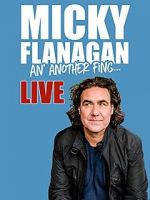 Watch Micky Flanagan: An\' Another Fing - Live M4ufreemovies