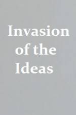Watch Invasion of the Ideas M4ufreemovies