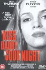 Watch Kiss Daddy Goodnight M4ufreemovies