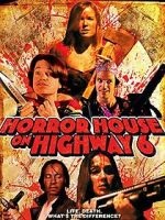 Watch Horror House on Highway 6 M4ufreemovies