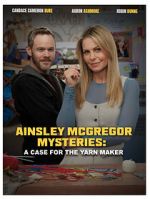 Watch Ainsley McGregor Mysteries: A Case for the Yarn Maker M4ufreemovies