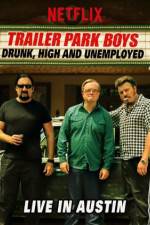 Watch Trailer Park Boys Drunk High & Unemployed M4ufreemovies