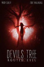 Watch Devil\'s Tree: Rooted Evil M4ufreemovies