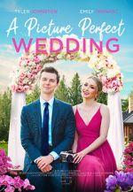 Watch A Picture Perfect Wedding M4ufreemovies