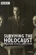 Watch Surviving the Holocaust: Freddie Knoller\'s War M4ufreemovies